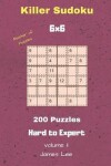 Book cover for Master of Puzzles - Killer Sudoku 200 Hard to Expert Puzzles 6x6 Vol. 11