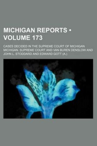 Cover of Michigan Reports (Volume 173); Cases Decided in the Supreme Court of Michigan