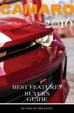 Cover of Camaro 2016: Best Features Buyer's Guide