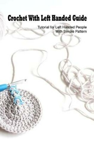 Cover of Crochet With Left Handed Guide