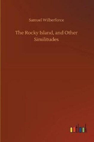 Cover of The Rocky Island, and Other Similitudes