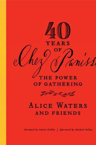 Cover of 40 Years of Chez Panisse: The Power of Gathering