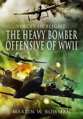 Book cover for Voices in Flight: The Heavy Bomber Offensive of WWII