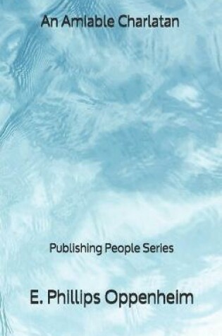 Cover of An Amiable Charlatan - Publishing People Series