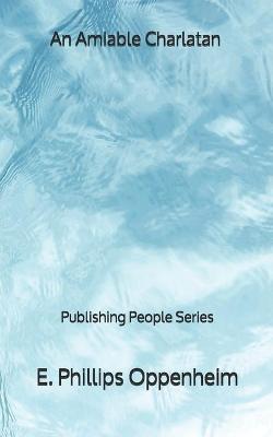 Book cover for An Amiable Charlatan - Publishing People Series