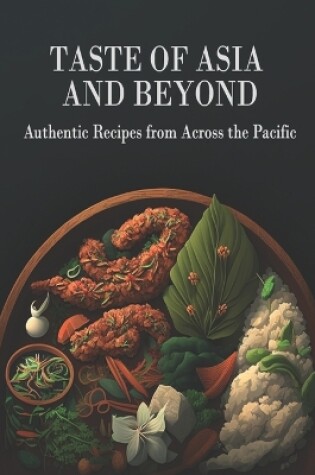 Cover of Taste Of Asia and Beyond