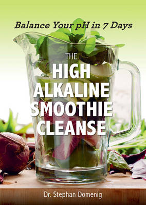 Cover of The High Alkaline Smoothie Cleanse