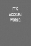 Book cover for It's Accrual World.