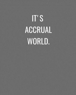 Book cover for It's Accrual World.