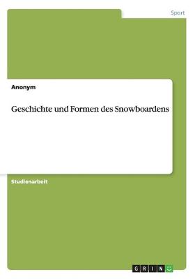 Book cover for Geschichte und Formen des Snowboardens