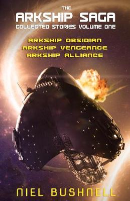 Book cover for The Arkship Saga Collected Stories Volume One