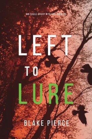 Cover of Left to Lure (An Adele Sharp Mystery-Book Twelve)