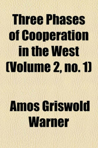 Cover of Three Phases of Coperation in the West