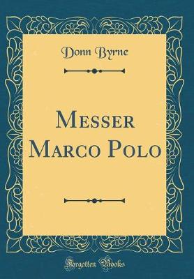 Book cover for Messer Marco Polo (Classic Reprint)