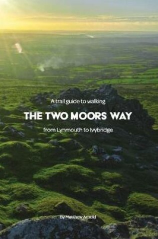 Cover of A Trail Guide to Walking the Two Moors Way