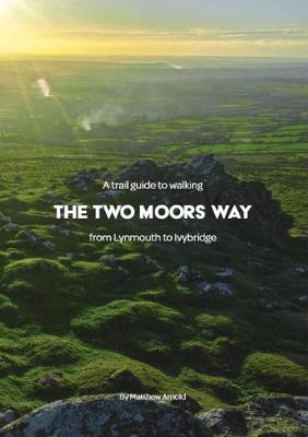 Book cover for A Trail Guide to Walking the Two Moors Way