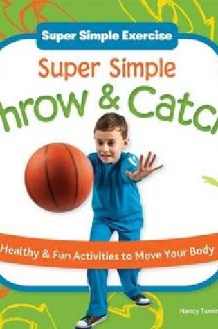 Cover of Super Simple Throw & Catch: