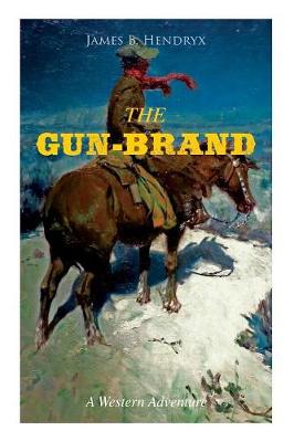 Book cover for THE GUN-BRAND (A Western Adventure)