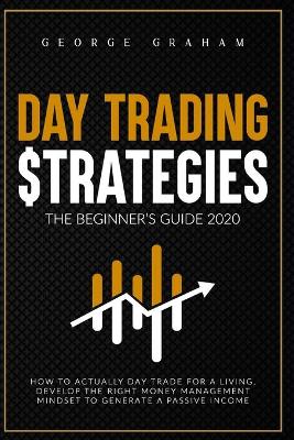 Book cover for Day Trading Strategies - The Beginner's Guide for 2020