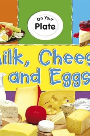 Cover of Milk, Cheese and Eggs
