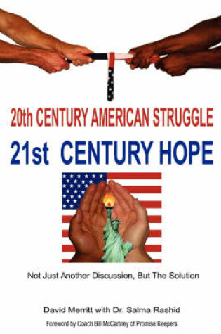 Cover of 20th Century American Struggle, 21st Century Hope