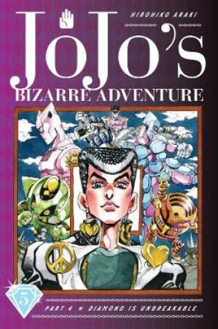 Cover of JoJo's Bizarre Adventure: Part 4--Diamond Is Unbreakable, Vol. 5