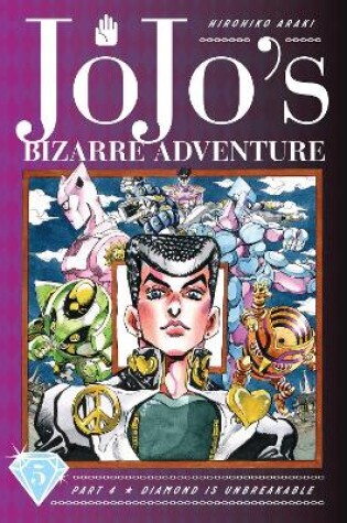 Cover of JoJo's Bizarre Adventure: Part 4--Diamond Is Unbreakable, Vol. 5