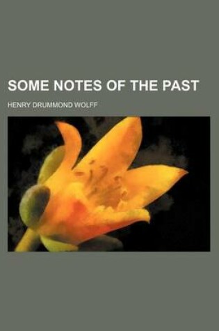 Cover of Some Notes of the Past