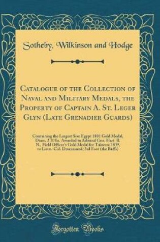 Cover of Catalogue of the Collection of Naval and Military Medals, the Property of Captain A. St. Leger Glyn (Late Grenadier Guards)