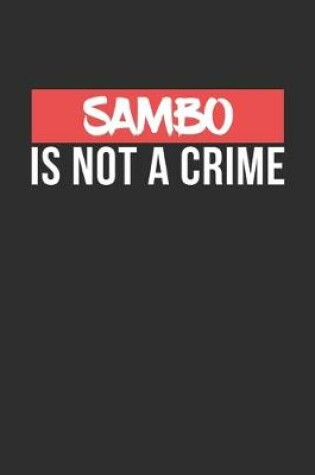 Cover of Sambo is not a Crime