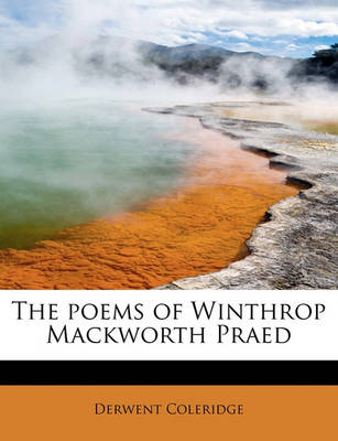 Book cover for The Poems of Winthrop Mackworth Praed
