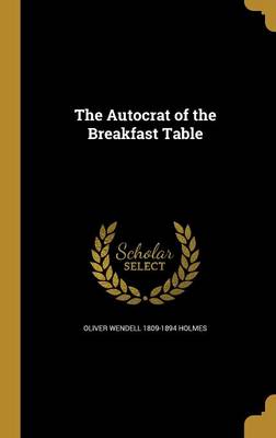 Book cover for The Autocrat of the Breakfast Table