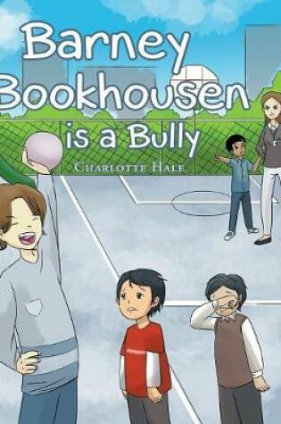 Cover of Barney Bookhousen is a Bully