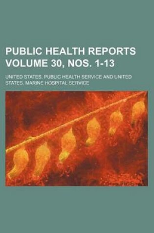 Cover of Public Health Reports Volume 30, Nos. 1-13