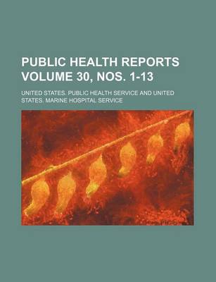 Book cover for Public Health Reports Volume 30, Nos. 1-13