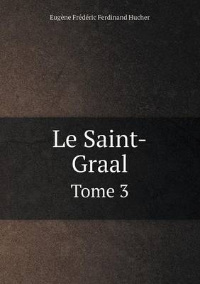 Book cover for Le Saint-Graal Tome 3