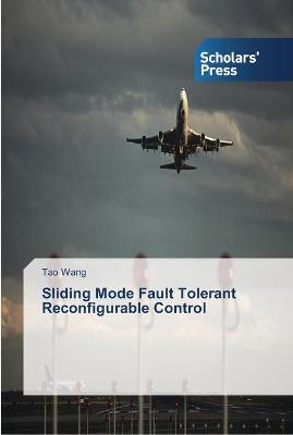 Book cover for Sliding Mode Fault Tolerant Reconfigurable Control