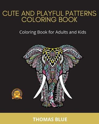 Book cover for Cute and Playful Patterns Coloring Book