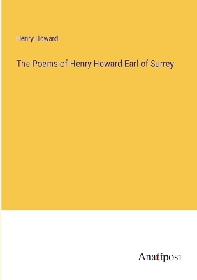 Book cover for The Poems of Henry Howard Earl of Surrey