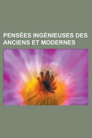 Cover of Pensees Ingenieuses Des Anciens Et Modernes