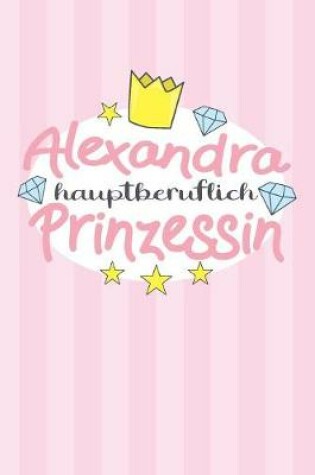 Cover of Alexandra - hauptberuflich Prinzessin