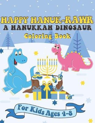 Book cover for Happy Hanuk-rawr A Hanukkah Dinosaur Coloring Book