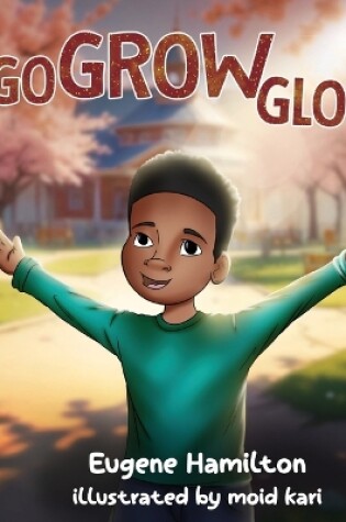 Cover of Go Grow Glow