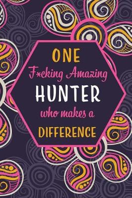 Book cover for One F*cking Amazing Hunter Who Makes A Difference