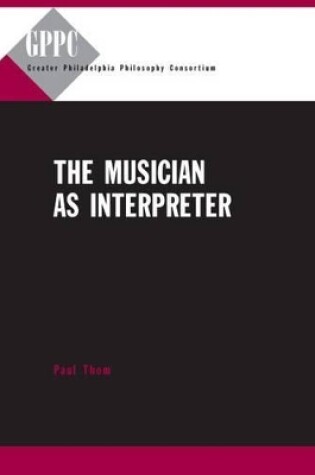 Cover of The Musician as Interpreter
