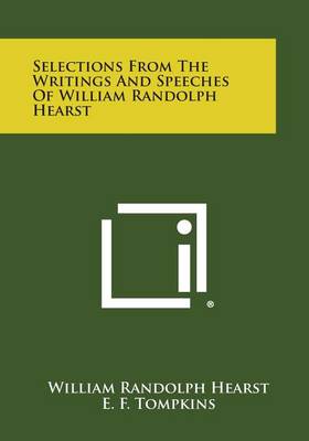 Book cover for Selections from the Writings and Speeches of William Randolph Hearst