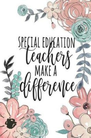 Cover of Special Education Teachers Make A Difference