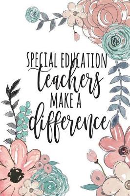 Book cover for Special Education Teachers Make A Difference