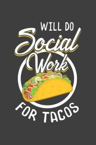 Cover of Will Do Social Work For Tacos