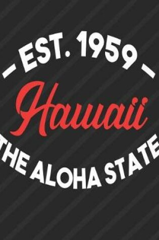 Cover of Hawaii the Aloha State Est 1959